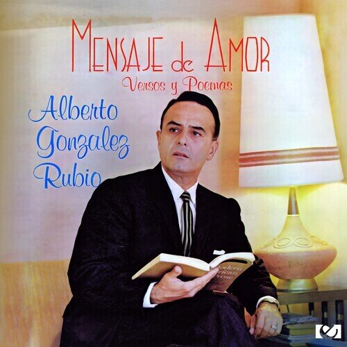 Alberto Gonzalez Rubio - Mensaje De Amor CD-R, Manufactured On Demand, 2025 Reissue, Remastered