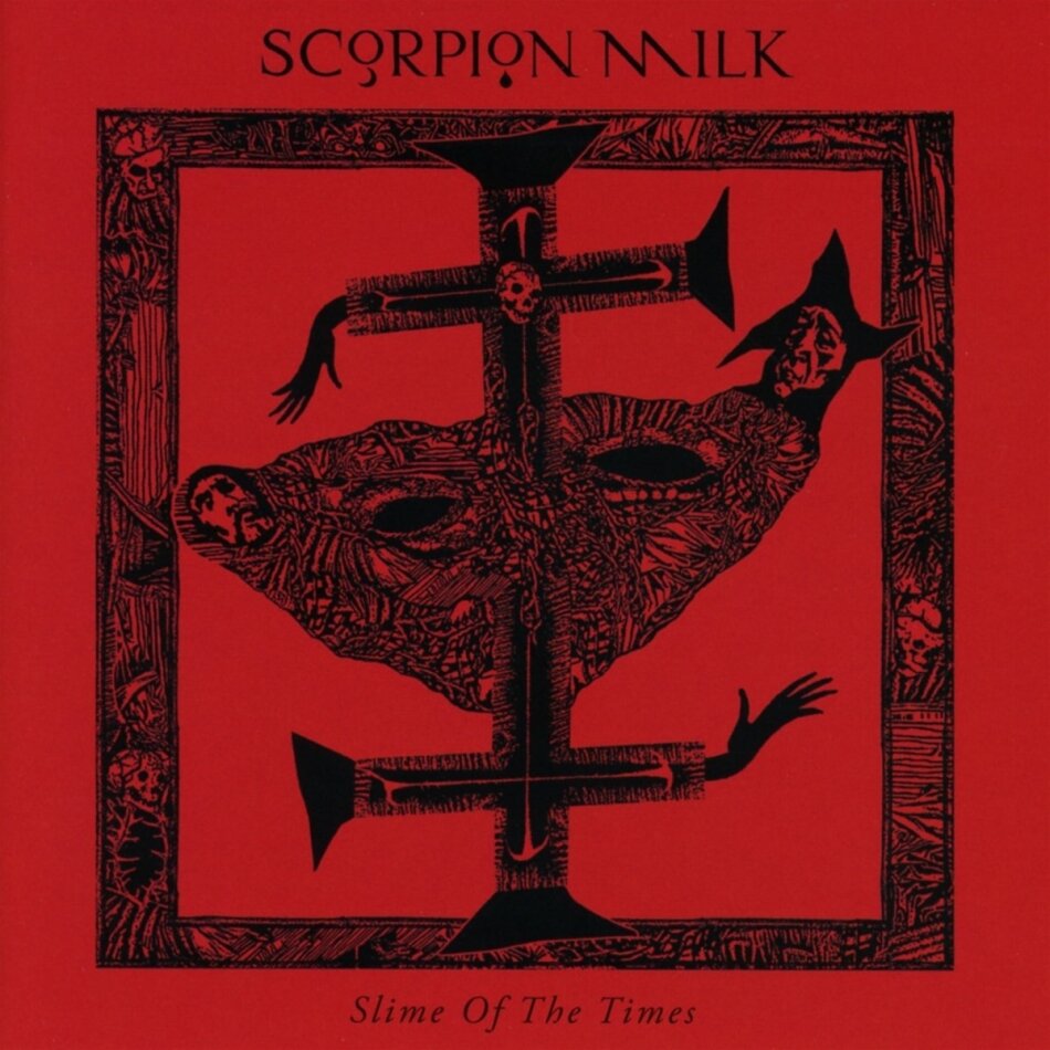 Scorpion Milk - Slime Of The Times