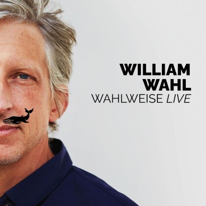 William Wahl - Wahlweise (2 CDs)