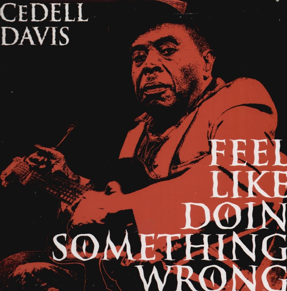 Cedell Davis - Feel Like Doin' Something Wrong 2025 Reissue, LP