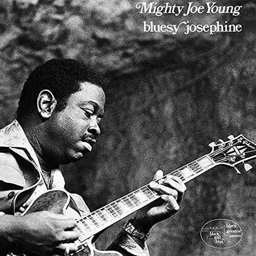 Mighty Joe Young - Bluesy Josephine Japan Edition, Ultra Vybe, Limited Edition