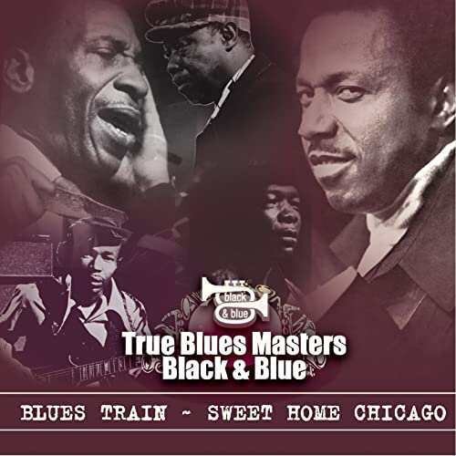 Blues Train - Sweet Home Chicago - True Blues Masters - Black & Blue Japan Edition, Ultra Vybe, Limited Edition