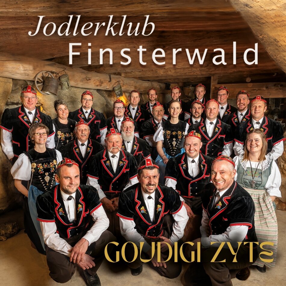 Jodlerklub Finsterwald - Goudigi Zyte