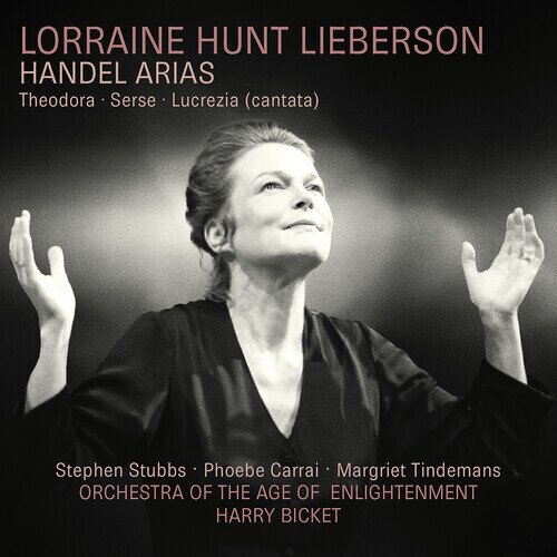 Georg Friedrich Händel (1685-1759), Harry Bicket, Lorraine Hunt Lieberson & Orchestra of the Age of Enlightenment - Handel Arias 2025 Remaster, 2025 Reissue, 21st Anniversary Edition