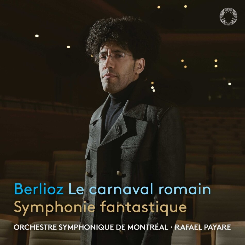 Orchestre Symphonique De Montreal, Hector Berlioz (1803-1869) & Rafael Payare - Le Carnaval Romain & Symphonie Fantastique