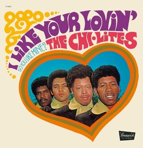 The Chi-Lites - I Like Your Lovin Japan Edition, 2025 Reissue, Ultravybe