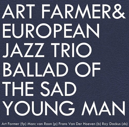 Art Farmer & European Jazz Trio - Ballad Of The Sad Young Man Japan Edition, 2025 Reissue, Ultravybe