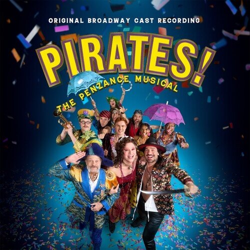 Gilbert & Sullivan - Pirates The Penzance Musical - ORiginal Broadway Cast