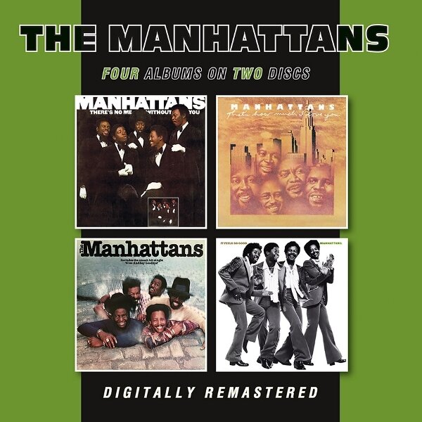 The Manhattans - There's No Me Without You / That's How Much I Love You / The Manhattans / It Feels So Good 2025 Reissue, BGO - BEAT GOES ON, 2 CDs
