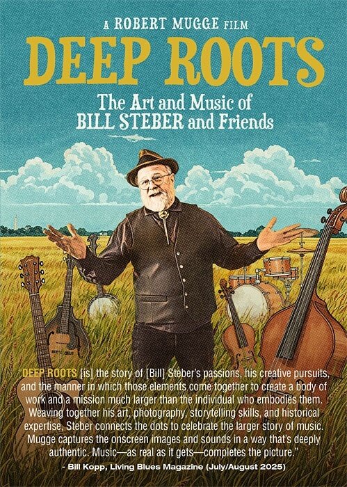 Deep Roots: The Art and Music of Bill Steber and Friends (2025)