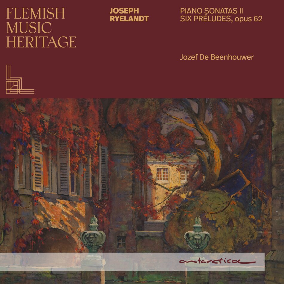 Joseph Ryelandt (1870-1965) & Jozef de Beenhouwer - Piano Sonatas II, Six Préludes, op. 62 - Flemish Music Heritage