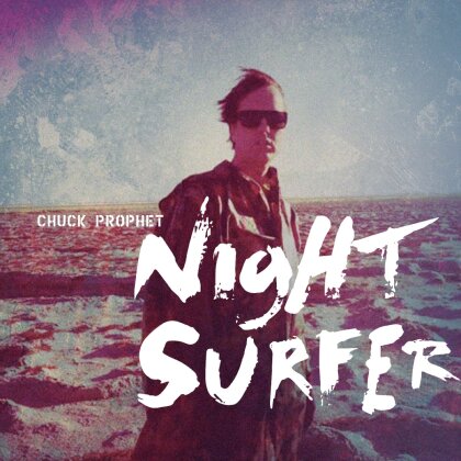 Chuck Prophet - Night Surfer (2025 Reissue, Twilight Wave Vinyl, LP)