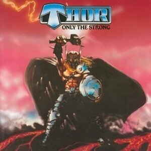 Thor - Only The Strong 2025 Reissue, High Roller Records