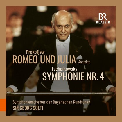 Symphonieorchester des Bayerischen Rundfunks, Serge Prokofieff (1891-1953), Peter Iljitsch Tschaikowsky (1840-1893) & Sir Georg Solti - Prokofiev: Romeo & Julia: Tchaikovsky: Sym No. 4 (2 CDs)