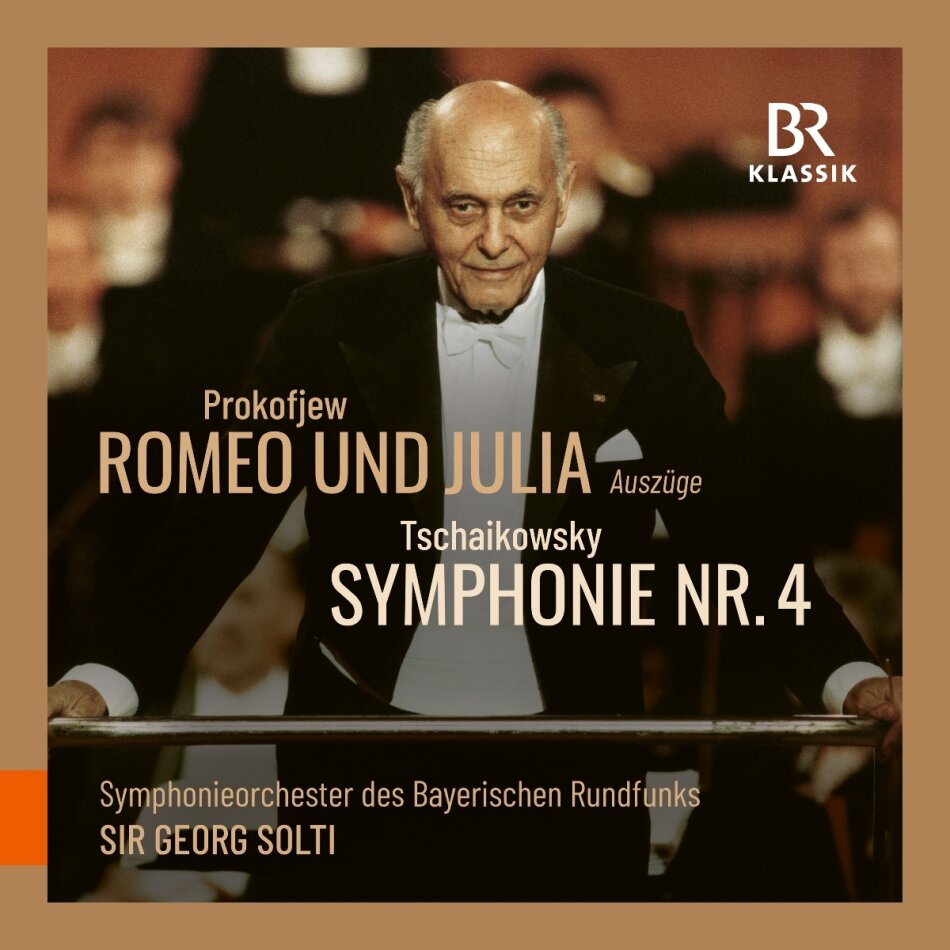 Symphonieorchester des Bayerischen Rundfunks, Serge Prokofieff (1891-1953), Peter Iljitsch Tschaikowsky (1840-1893) & Sir Georg Solti - Prokofiev: Romeo & Julia: Tchaikovsky: Sym No. 4 2 CDs