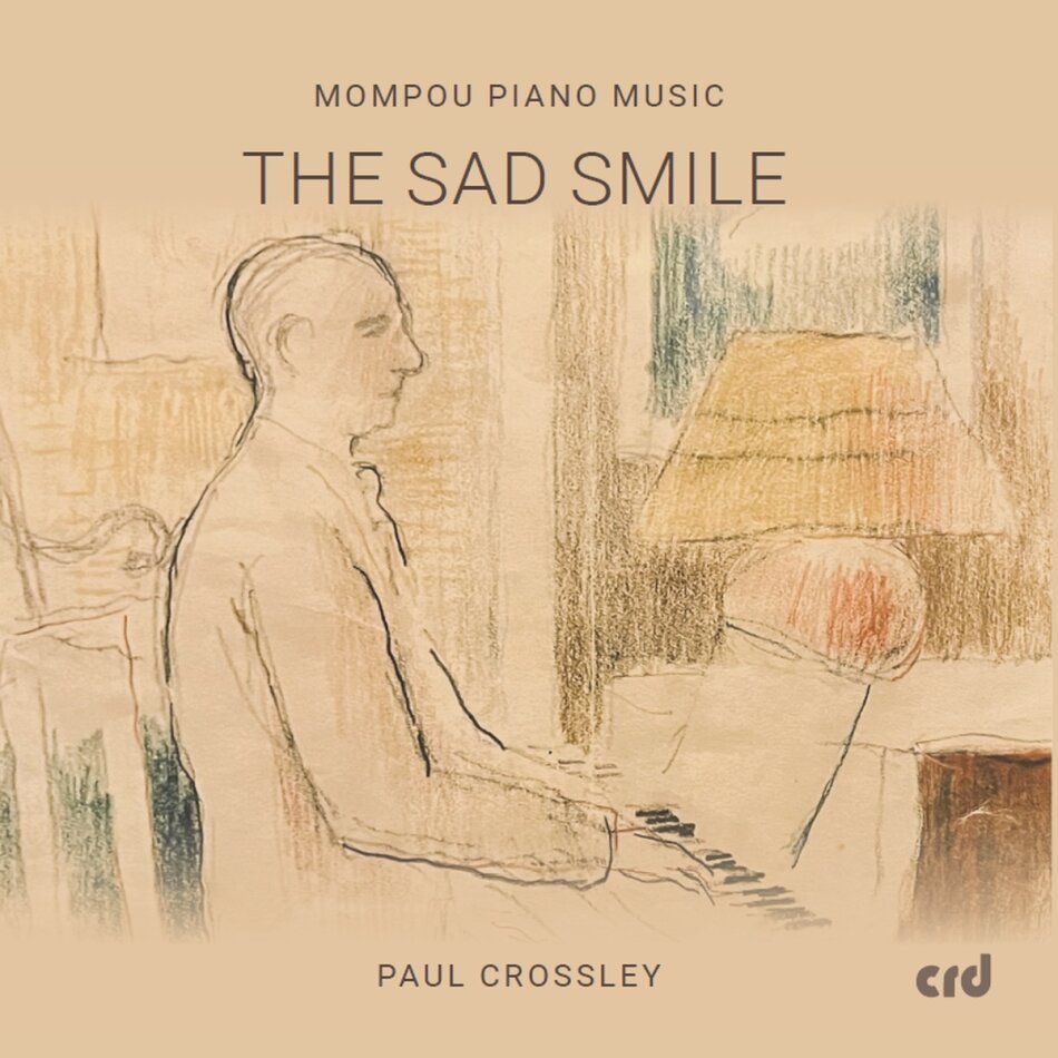 Federico Mompou (1893-1987) & Paula Crossley - Mompou Piano Music - Sad Smile