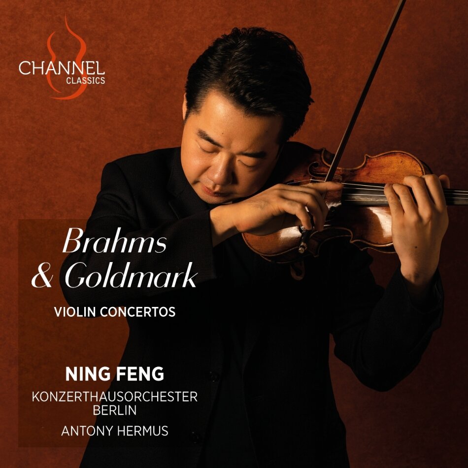 Johannes Brahms (1833-1897), Carl Goldmark (1830-1915), Antony Hermus, Ning Feng & Konzerthausorchester Berlin - Violin Concertos