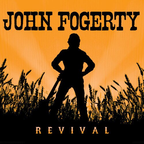 John Fogerty - Revival 2025 Reissue, Concord Records