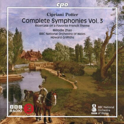 Cipriani Potter (1792-1871), M&eacute;lodie Zhao, Howard Griffiths & BBC National Orchestra Of Wales - Symphonies Vol. 3, Ricercate on a Favourite French Theme