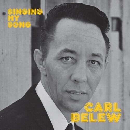Carl Belew - Singing My Song CD-R, Manufactured On Demand, 2025 Reissue