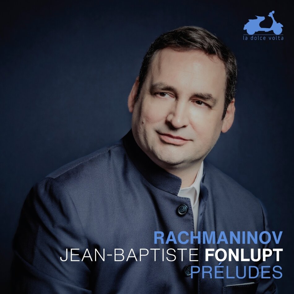 Sergej Rachmaninoff (1873-1943) & Jean-Baptiste Fontlup - Preludes