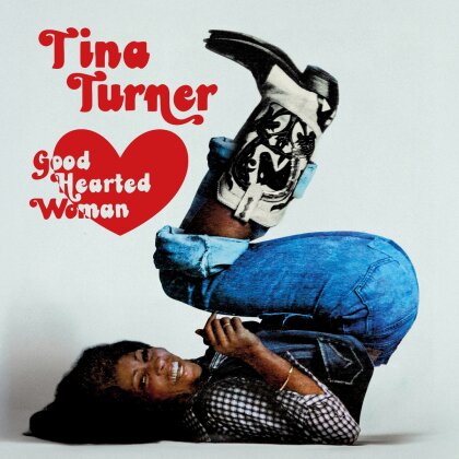 Tina Turner - Good Hearted Woman: The Definitive Edition