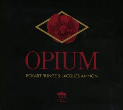 Duo Runge & Ammon, Eckart Runge & Jacques Ammon - Opium