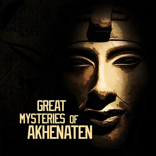 Great Mysteries of Akhenaten (2025)
