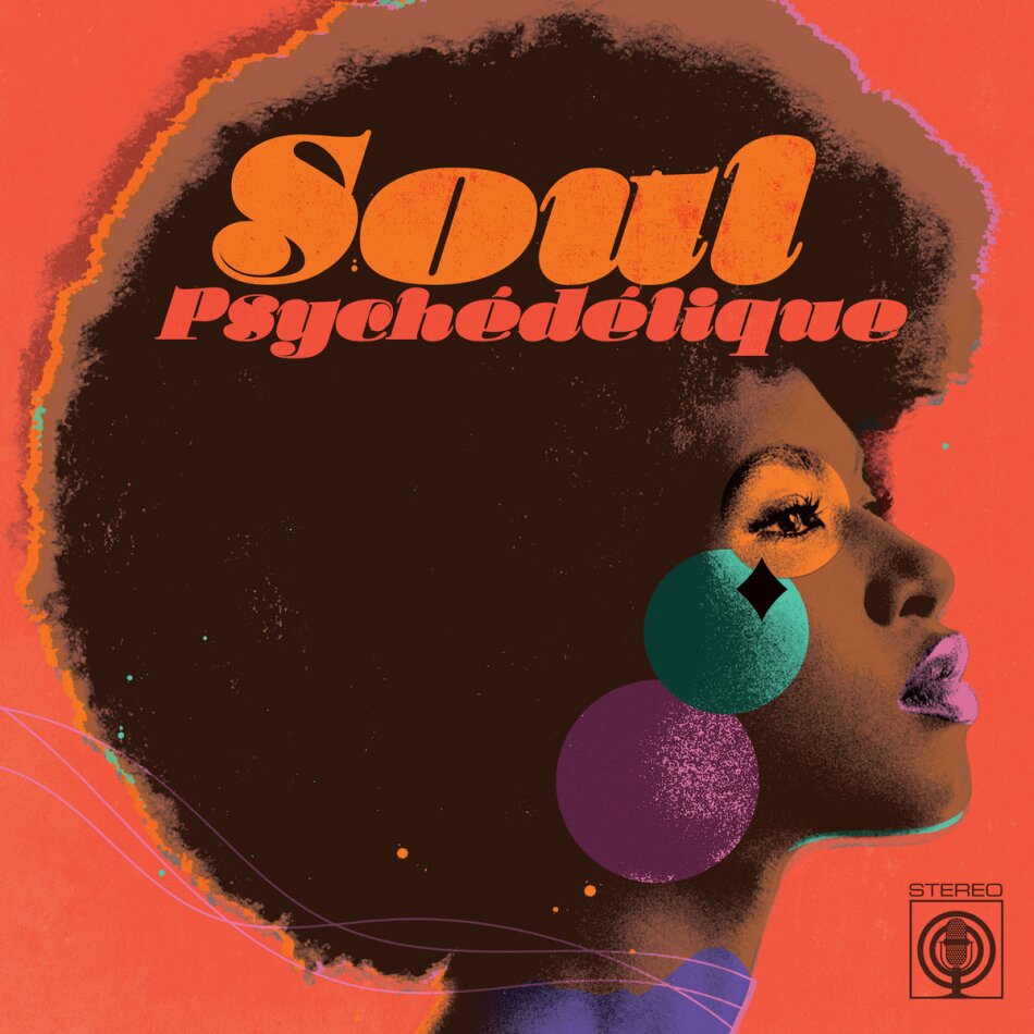 Soul Psychedelique (The Sounds Of Psychedelic Soul & Funk)