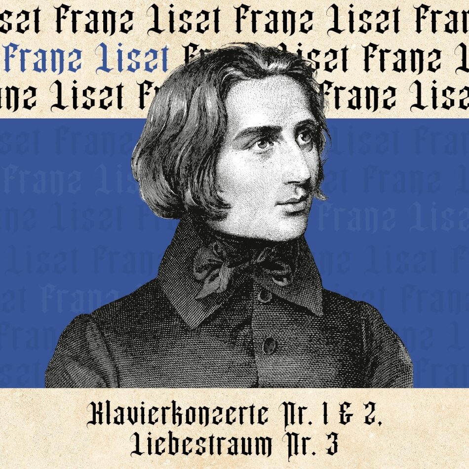 Franz Liszt (1811-1886) - Klavierkonzerte Nr. 1 & 2, Liebestraum Nr. 3