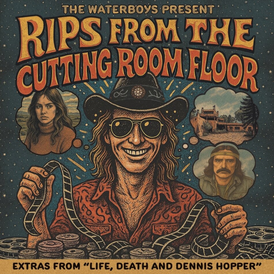 The Waterboys - Rips From The Cutting Room Floor - Extras from "Life, Death And Dennis Hopper"