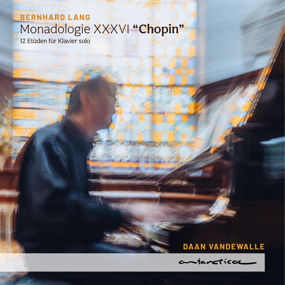 Bernhard Lang (*1957) & Daan Vandewalle - Monadologie XXXVI