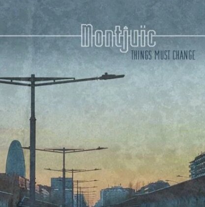 Montjuic - Things Must Change (LP)