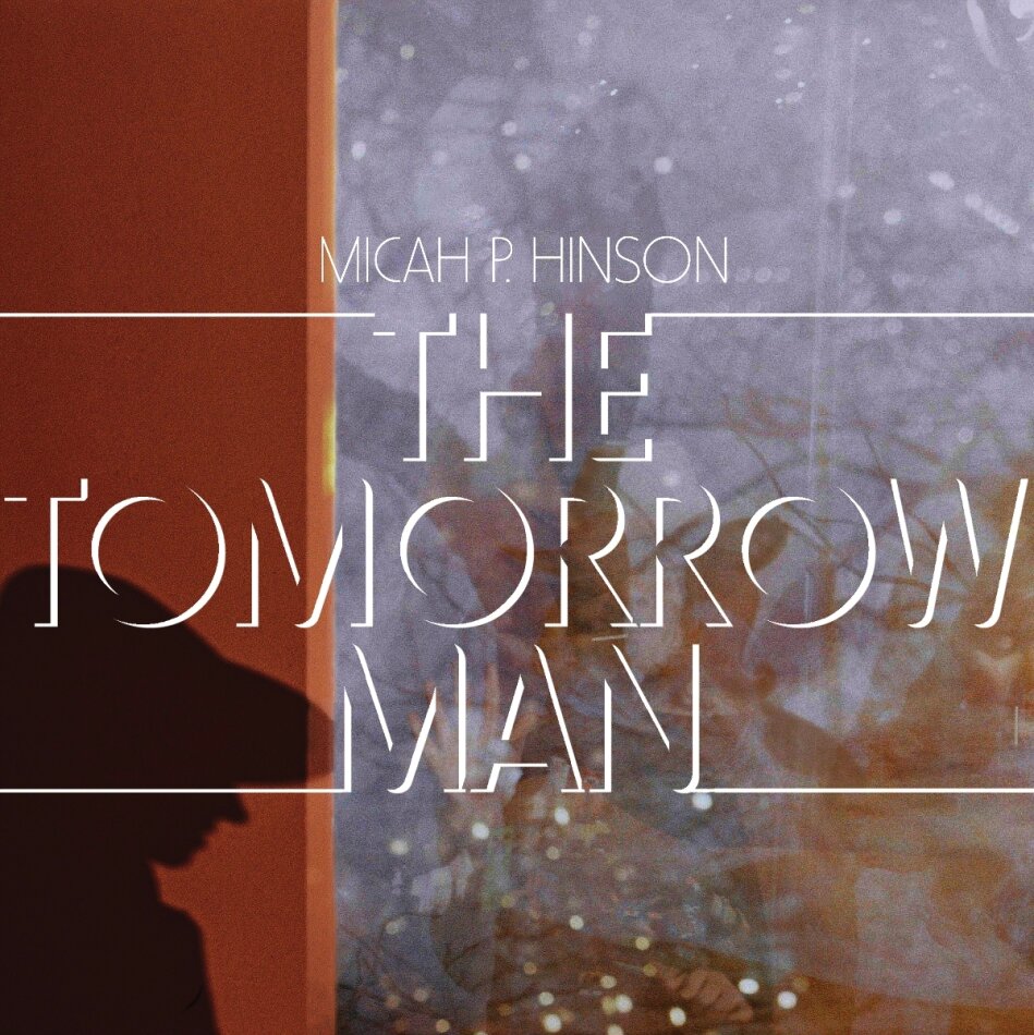 Micah P. Hinson - The Tomorrow Man LP