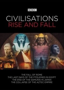 Civilisations: Rise And Fall - TV Mini Series (BBC)