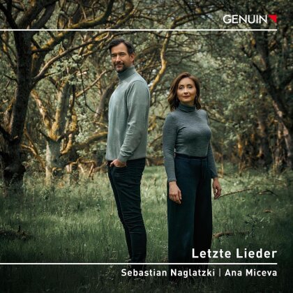 Sebastian Naglatzki & Ana Miceva - Letzte Lieder