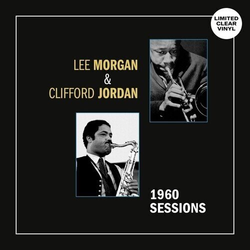 Lee Morgan & Clifford Jordan - 1960 Sessions Clear Vinyl, LP