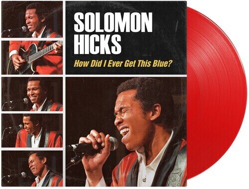 Solomon Hicks - How Did I Ever Get This Blue LP