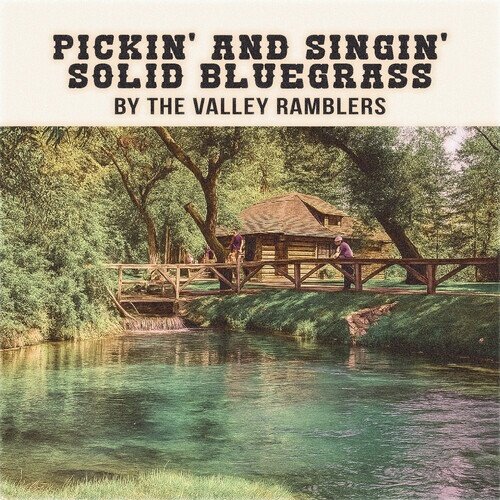 Valley Ramblers - Pickin' & Singin' Solid Bluegrass Manufactured On Demand, CD-R