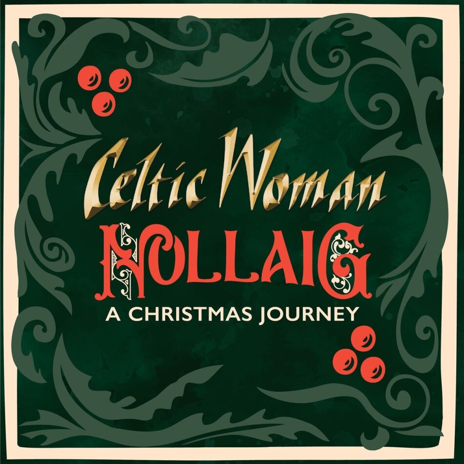Celtic Woman - Nollaig A Christmas Journey