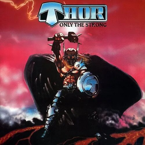Thor - Only The Strong 2025 Reissue, High Roller Records, LP