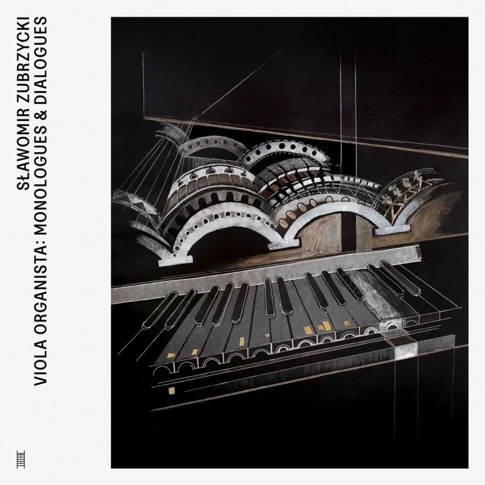 Slawomir Zubrzycki & Lilianna Stawarz - Viola Organista - Monologues & Dialogues