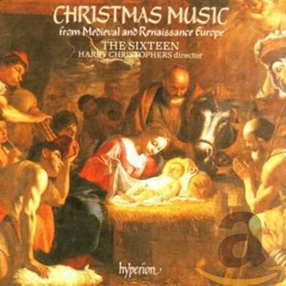 Harry Christophers & The Sixteeen - Christmas Music from Medieval and Renaissance Europe