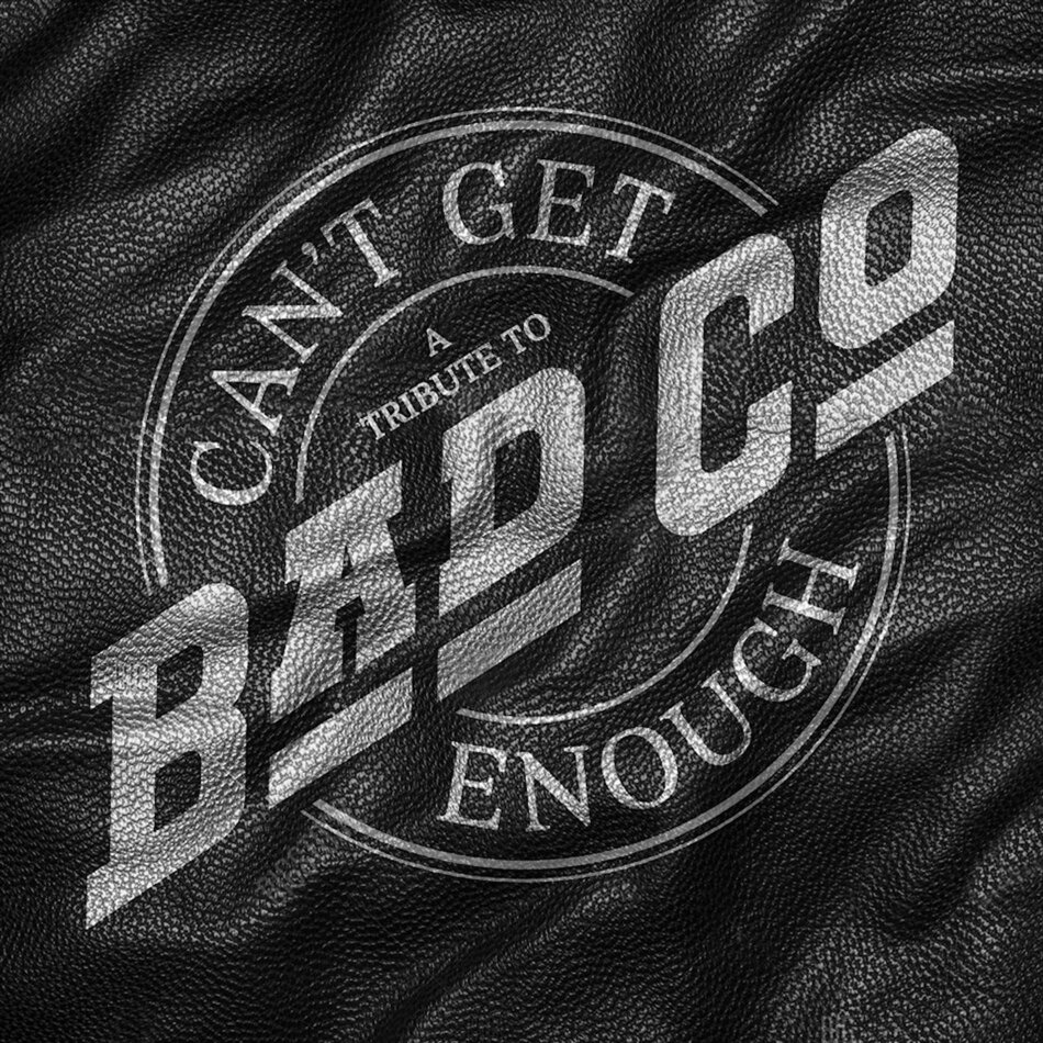 Bad Company - Can't Get Enough: A Tribute To Bad Company LP