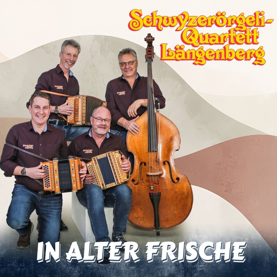 Schwyzerörgeli-Quartett Längenberg - In alter Frische
