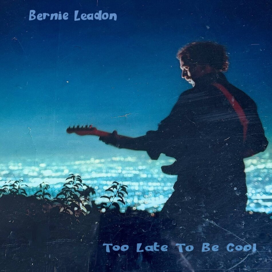 Bernie Leadon (Ex-Eagles) - Too Late To Be Cool
