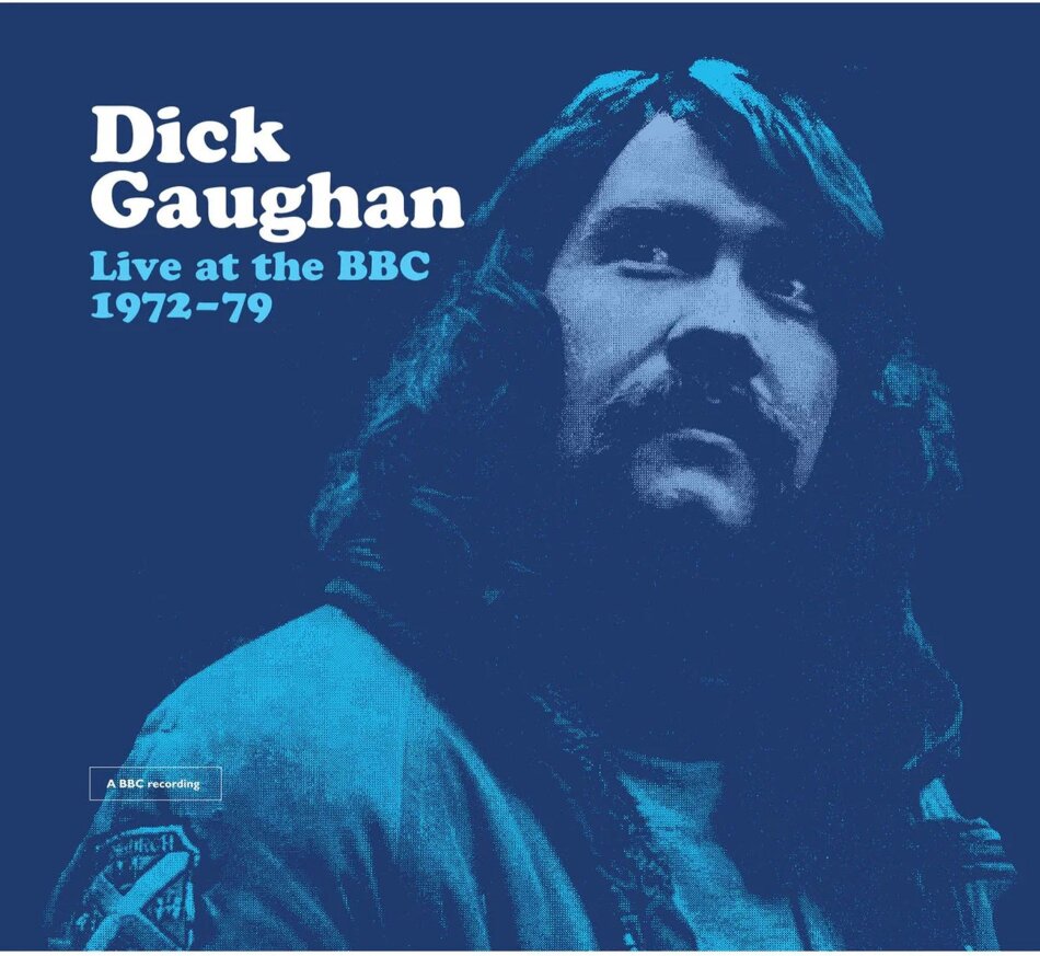 Dick Gaughan - Live At The Bbc 1972-1979