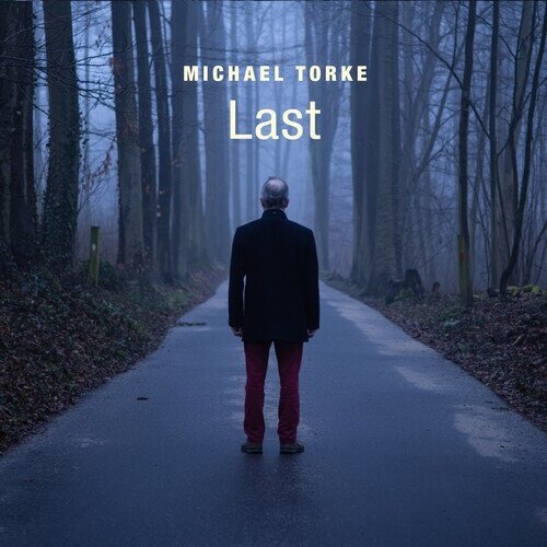 Michael Torke (*1961) - Last