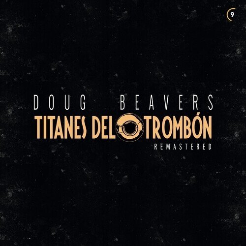 Doug Beavers - Titanes Del Tronbon 2025 Reissue, Limited Edition, Remastered, LP