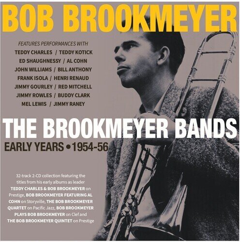 Bob Brookmeyer - Brookmeyer Bands: Early Years 1954-56